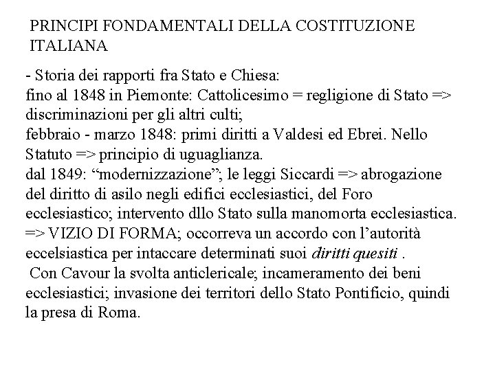 PRINCIPI FONDAMENTALI DELLA COSTITUZIONE ITALIANA - Storia dei rapporti fra Stato e Chiesa: fino