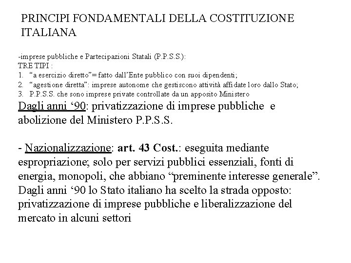 PRINCIPI FONDAMENTALI DELLA COSTITUZIONE ITALIANA -imprese pubbliche e Partecipazioni Statali (P. P. S. S.