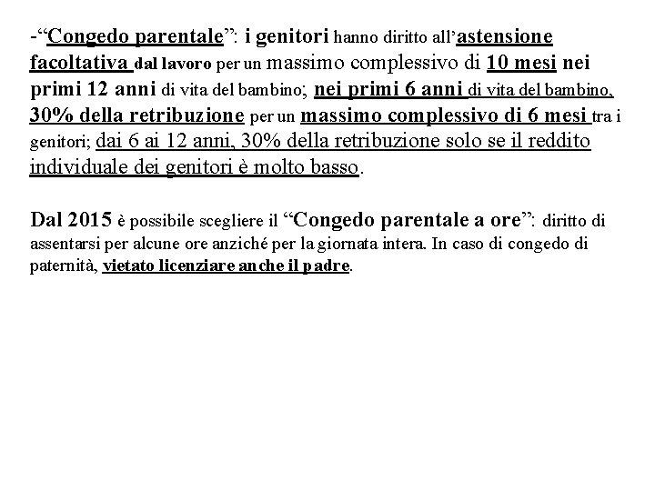 -“Congedo parentale”: i genitori hanno diritto all’astensione facoltativa dal lavoro per un massimo complessivo