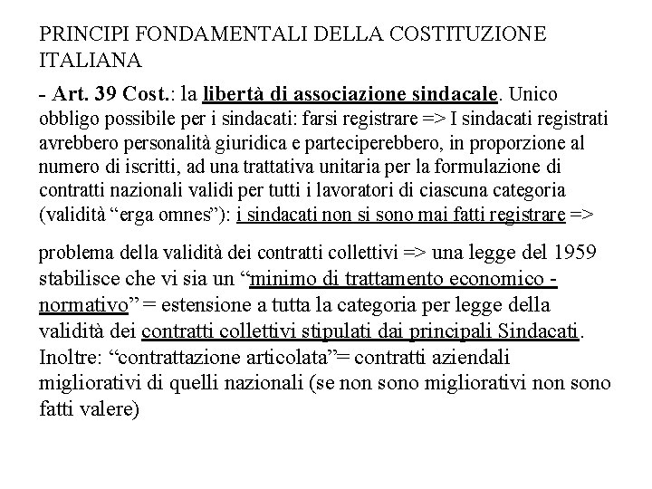 PRINCIPI FONDAMENTALI DELLA COSTITUZIONE ITALIANA - Art. 39 Cost. : la libertà di associazione