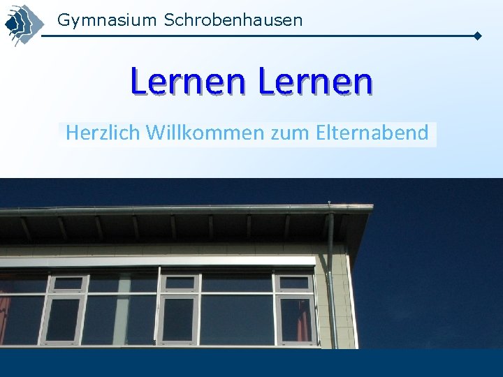 Gymnasium Schrobenhausen Lernen Herzlich Willkommen zum Elternabend 