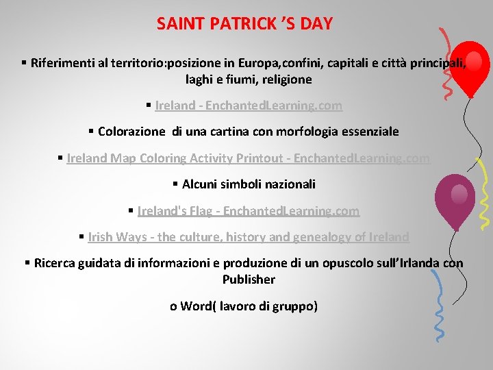 SAINT PATRICK ’S DAY § Riferimenti al territorio: posizione in Europa, confini, capitali e