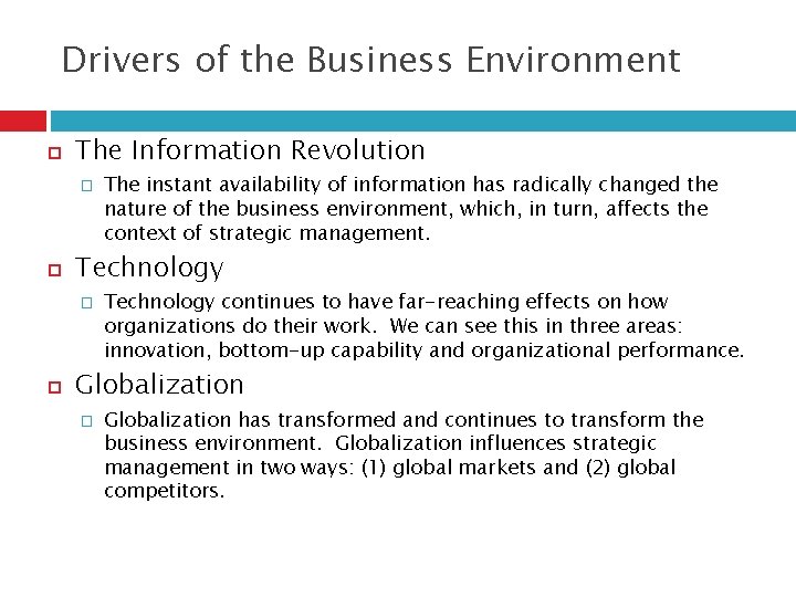 Drivers of the Business Environment The Information Revolution � Technology � The instant availability