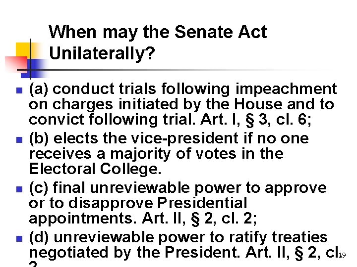 When may the Senate Act Unilaterally? n n (a) conduct trials following impeachment on When may the Senate Act Unilaterally? n n (a) conduct trials following impeachment on