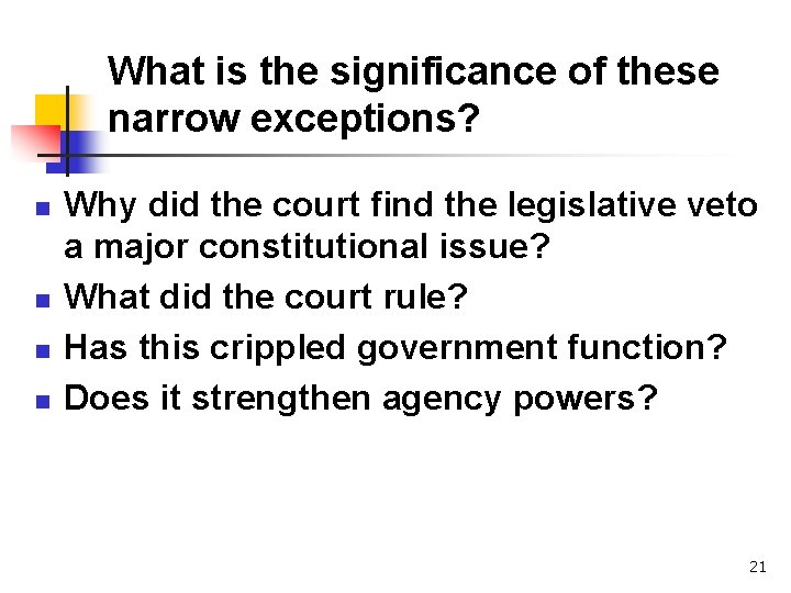 What is the significance of these narrow exceptions? n n Why did the court What is the significance of these narrow exceptions? n n Why did the court
