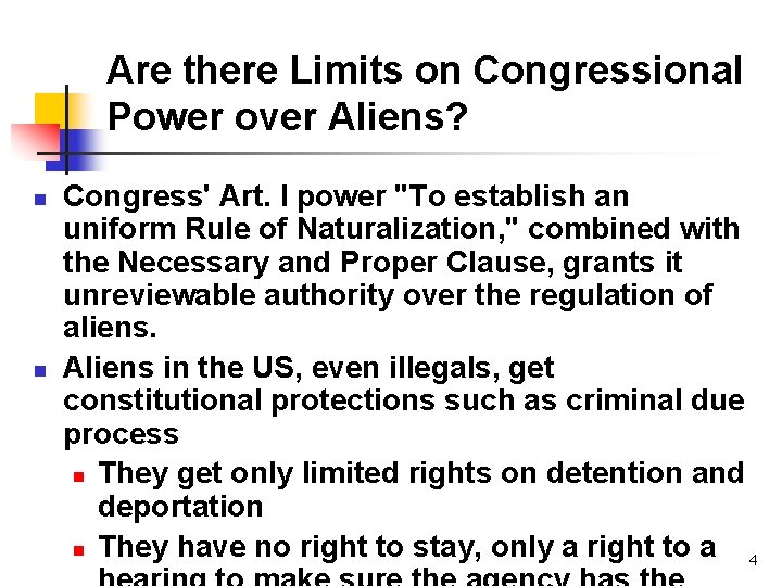 Are there Limits on Congressional Power over Aliens? n n Congress' Art. I power Are there Limits on Congressional Power over Aliens? n n Congress' Art. I power