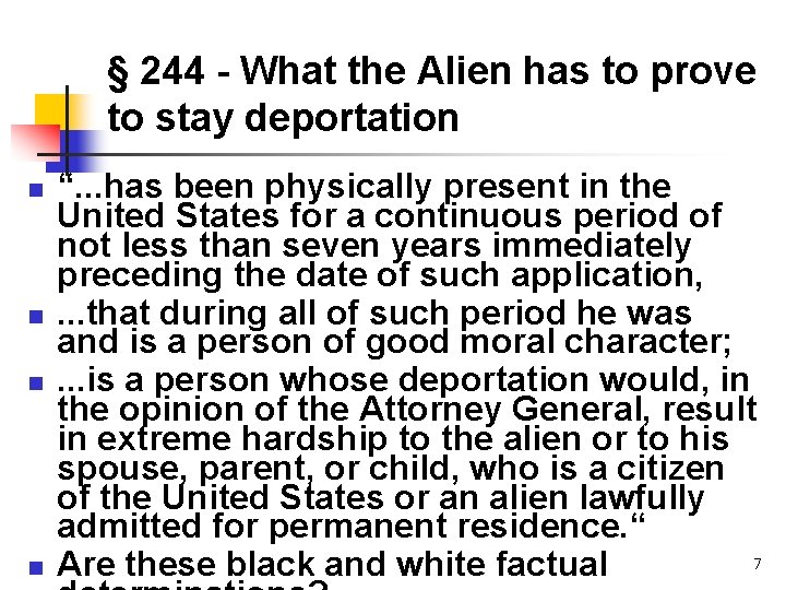 § 244 - What the Alien has to prove to stay deportation n n § 244 - What the Alien has to prove to stay deportation n n