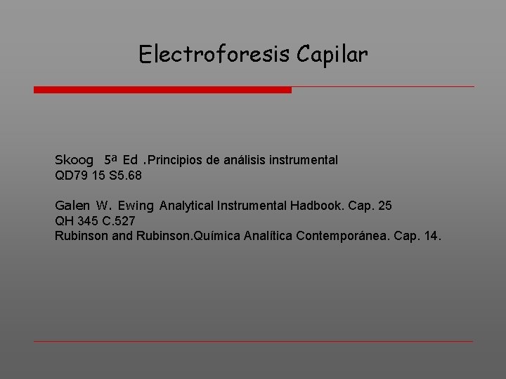 Electroforesis Capilar Skoog 5ª Ed. Principios de análisis instrumental QD 79 15 S 5.