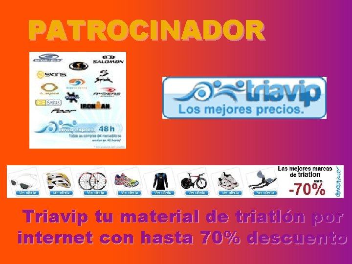 PATROCINADOR Triavip tu material de triatlón por internet con hasta 70% descuento 