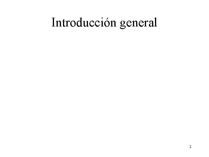 Introducción general 2 