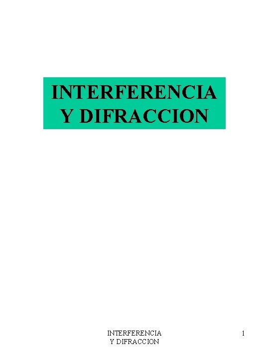 INTERFERENCIA Y DIFRACCION 1 