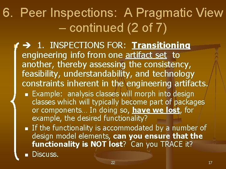 6. Peer Inspections: A Pragmatic View – continued (2 of 7) n 1. INSPECTIONS