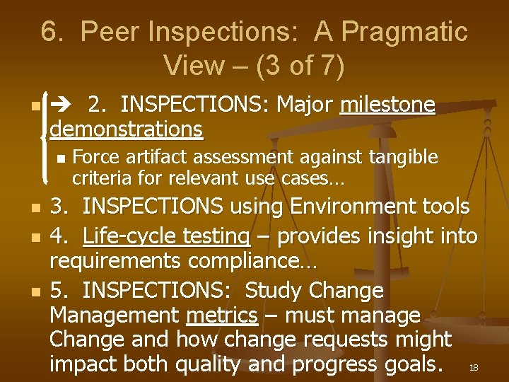 6. Peer Inspections: A Pragmatic View – (3 of 7) n 2. INSPECTIONS: Major