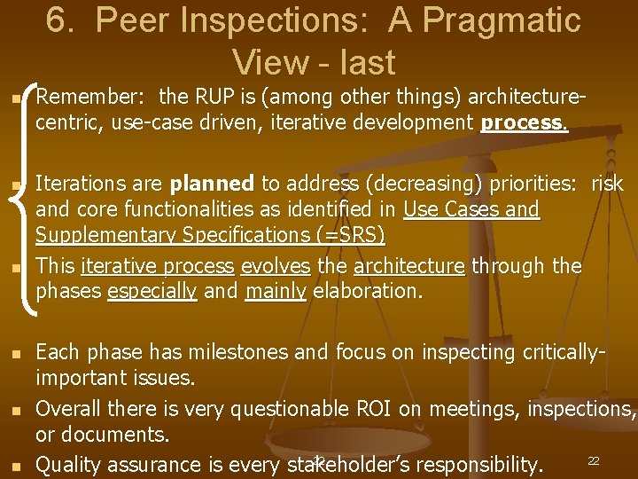 6. Peer Inspections: A Pragmatic View - last n n n Remember: the RUP
