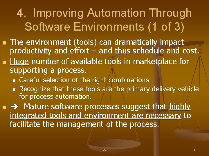 4. Improving Automation Through Software Environments (1 of 3) n n The environment (tools)