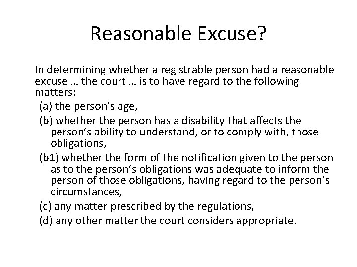 Reasonable Excuse? In determining whether a registrable person had a reasonable excuse … the