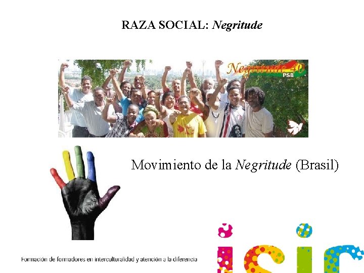 RAZA SOCIAL: Negritude Movimiento de la Negritude (Brasil) 