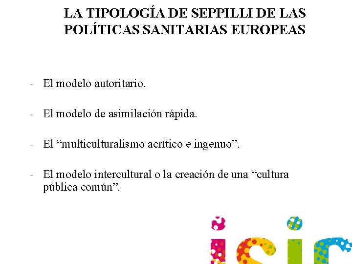 LA TIPOLOGÍA DE SEPPILLI DE LAS POLÍTICAS SANITARIAS EUROPEAS - El modelo autoritario. -