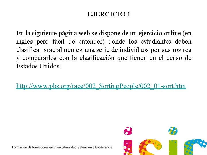 EJERCICIO 1 En la siguiente página web se dispone de un ejercicio online (en