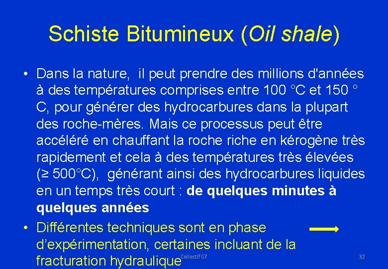 Schiste Bitumineux (Oil shale) • Dans la nature, il peut prendre des millions d'années