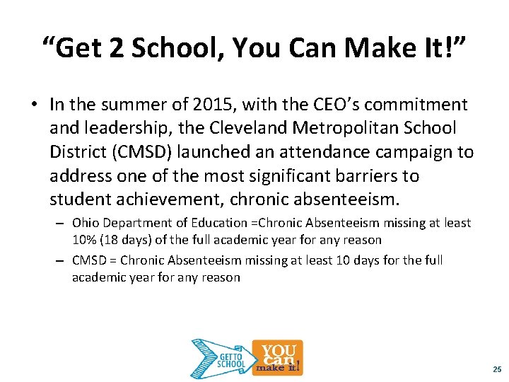 “Get 2 School, You Can Make It!” • In the summer of 2015, with