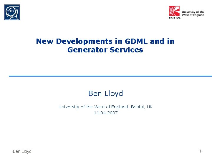 New Developments in GDML and in Generator Services Ben Lloyd University of the West