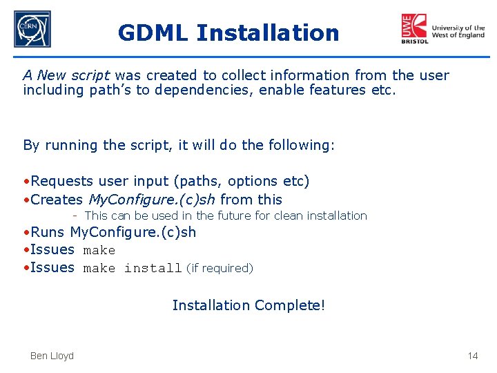 GDML Installation A New script was created to collect information from the user including