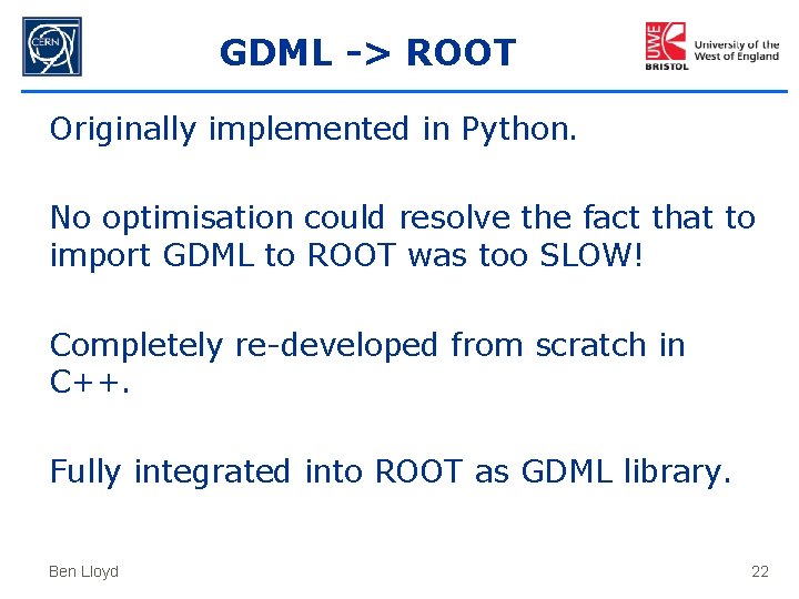 GDML -> ROOT Originally implemented in Python. No optimisation could resolve the fact that