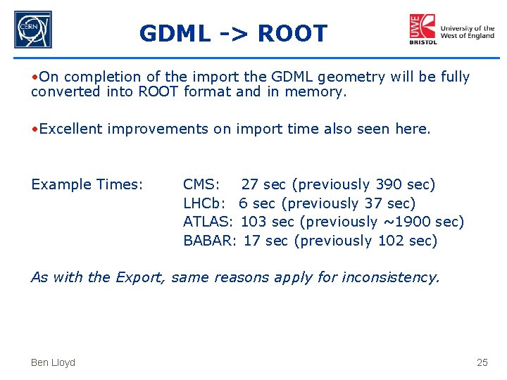 GDML -> ROOT • On completion of the import the GDML geometry will be