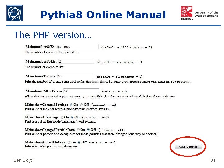 Pythia 8 Online Manual The PHP version… Ben Lloyd 31 