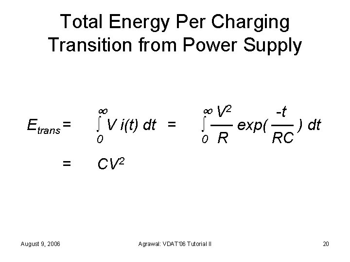 Total Energy Per Charging Transition from Power Supply Etrans = = August 9, 2006