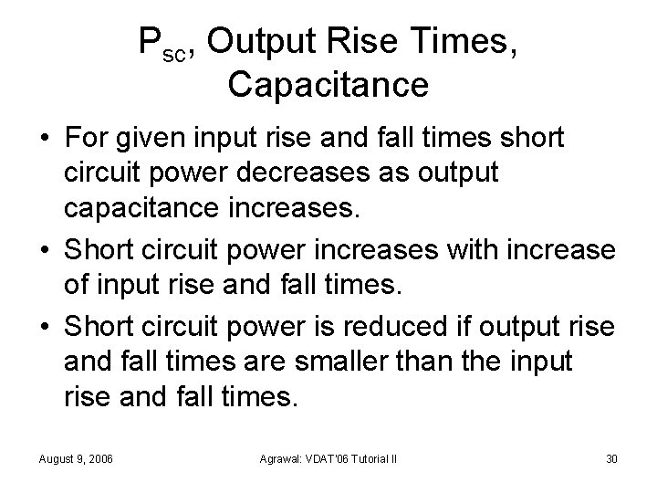 Psc, Output Rise Times, Capacitance • For given input rise and fall times short