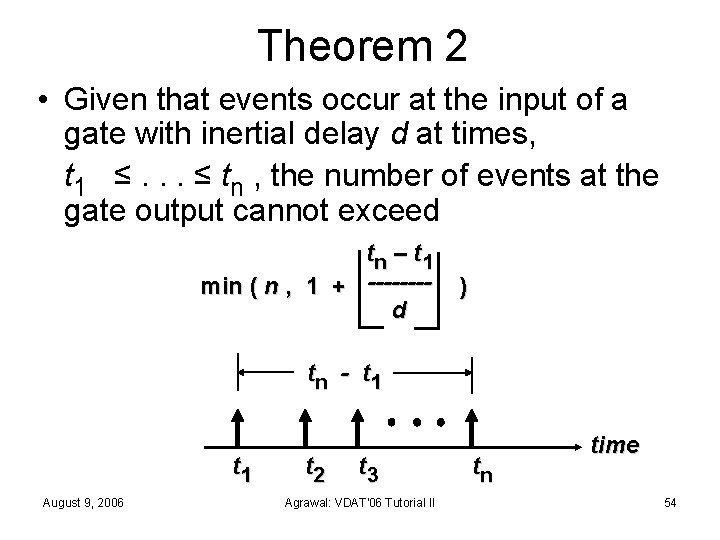Theorem 2 • Given that events occur at the input of a gate with