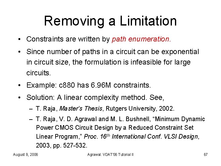 Removing a Limitation • Constraints are written by path enumeration. • Since number of