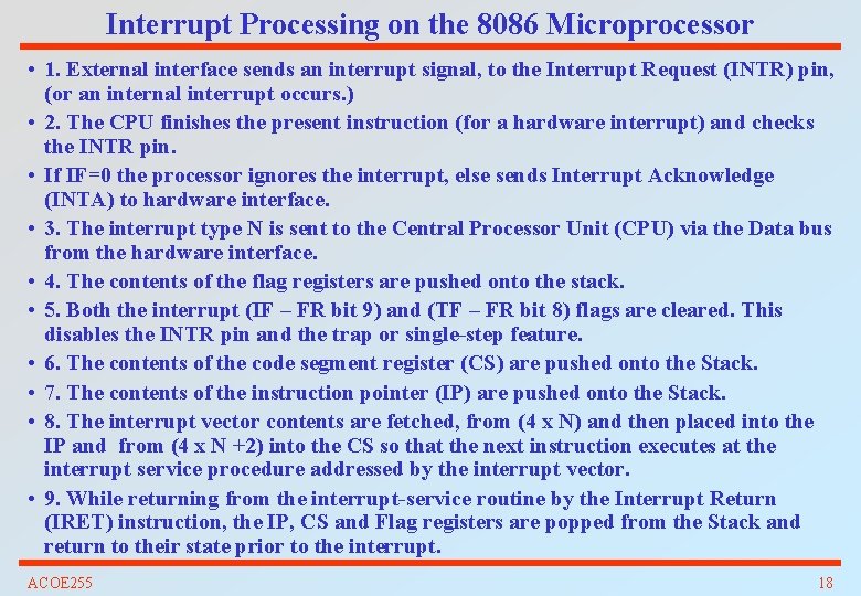 Interrupt Processing on the 8086 Microprocessor • 1. External interface sends an interrupt signal,