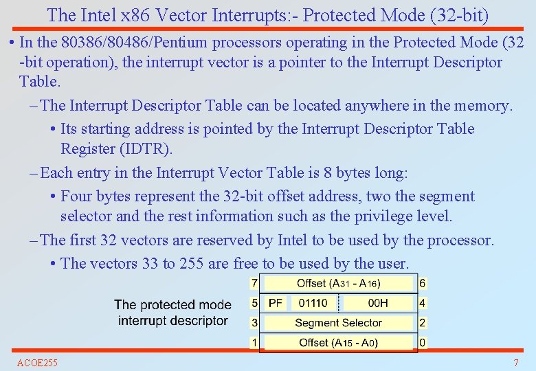 The Intel x 86 Vector Interrupts: - Protected Mode (32 -bit) • In the