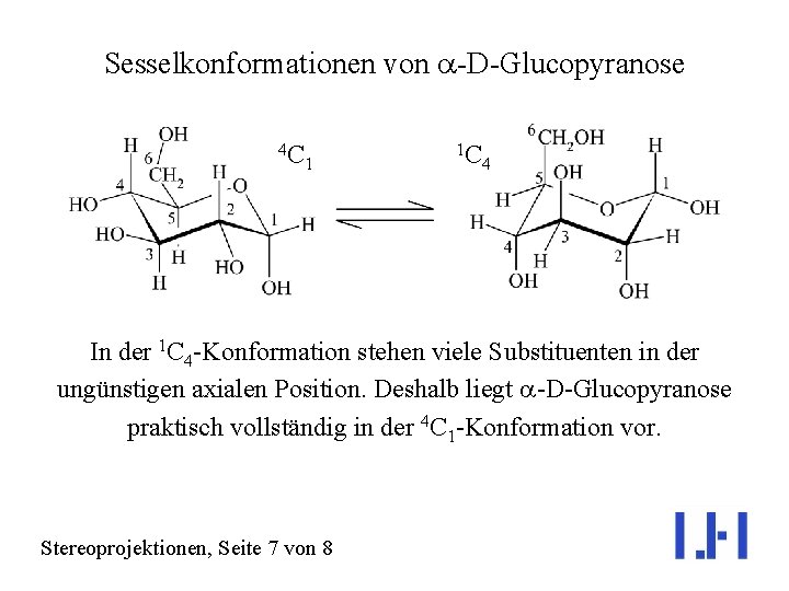 Sesselkonformationen von a-D-Glucopyranose 4 C 1 1 C 4 In der 1 C 4