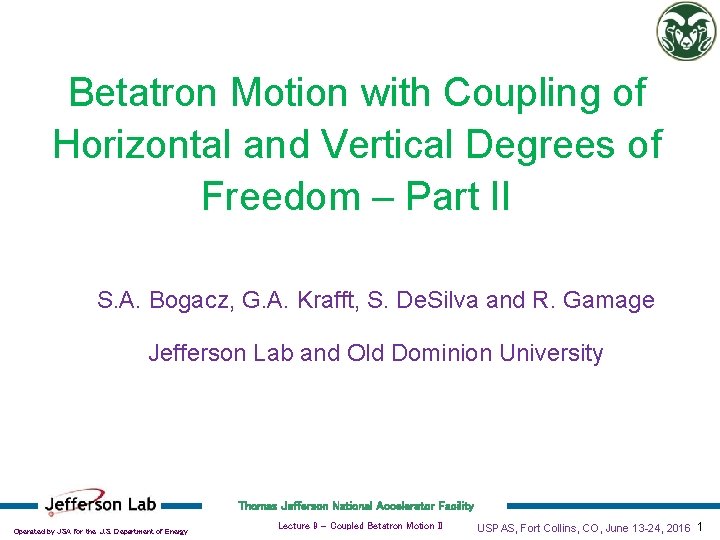 Betatron Motion with Coupling of Horizontal and Vertical Degrees of Freedom – Part II