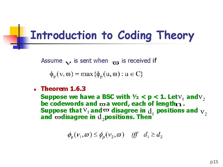 Introduction to Coding Theory Assume n is sent when is received if Theorem 1.