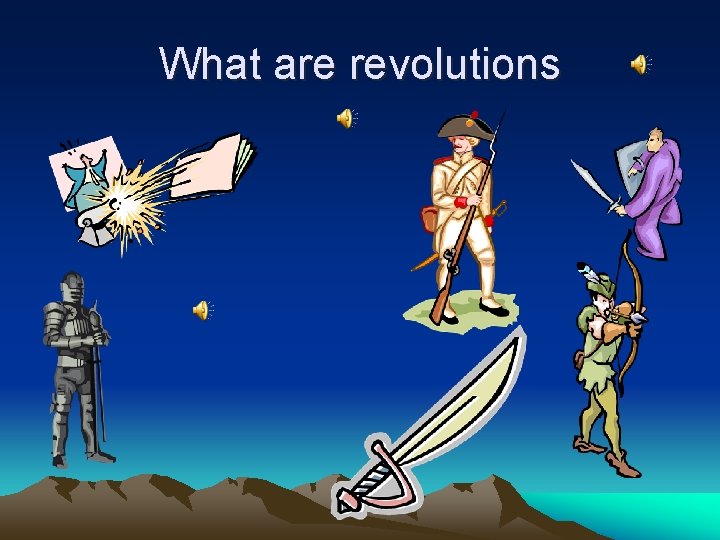 What are revolutions What are revolutions