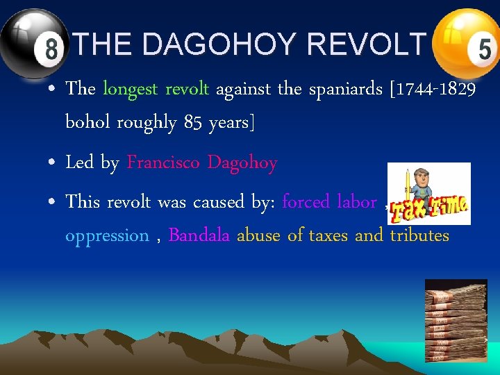 THE DAGOHOY REVOLT • The longest revolt against the spaniards [1744 -1829 bohol roughly THE DAGOHOY REVOLT • The longest revolt against the spaniards [1744 -1829 bohol roughly