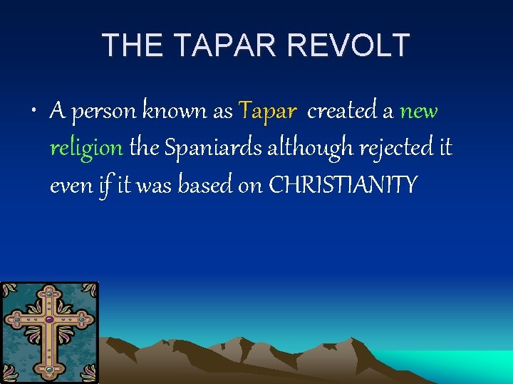 THE TAPAR REVOLT • A person known as Tapar created a new religion the THE TAPAR REVOLT • A person known as Tapar created a new religion the