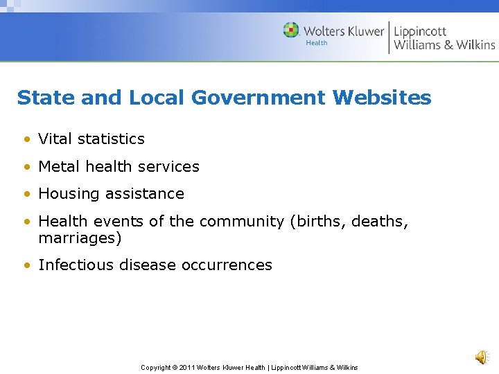 State and Local Government Websites • Vital statistics • Metal health services • Housing