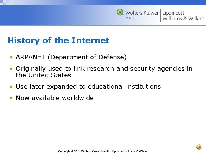 History of the Internet • ARPANET (Department of Defense) • Originally used to link