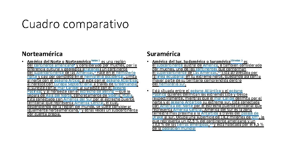 Cuadro comparativo Norteamérica Suramérica • América del Norte o Norteamérica. Notas 1 es una