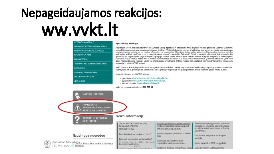Nepageidaujamos reakcijos: ww. vvkt. lt 