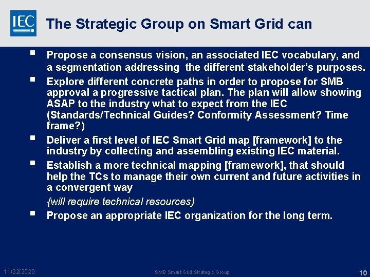 The Strategic Group on Smart Grid can § § § 11/22/2020 Propose a consensus The Strategic Group on Smart Grid can § § § 11/22/2020 Propose a consensus