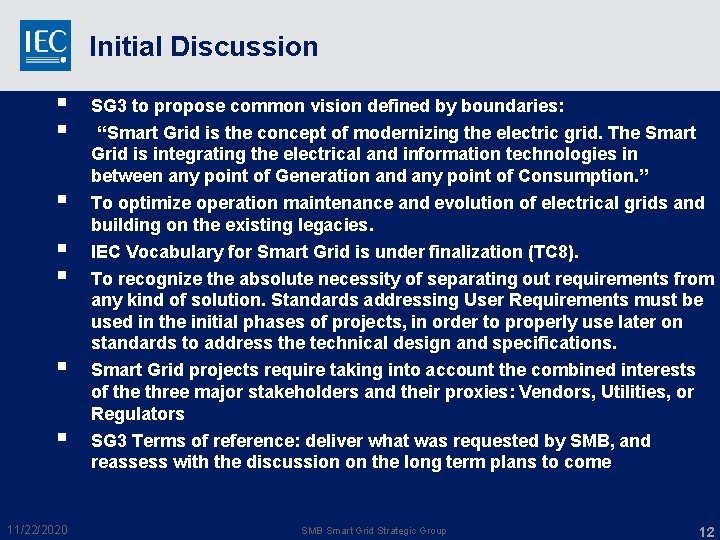 Initial Discussion § § SG 3 to propose common vision defined by boundaries: § Initial Discussion § § SG 3 to propose common vision defined by boundaries: §