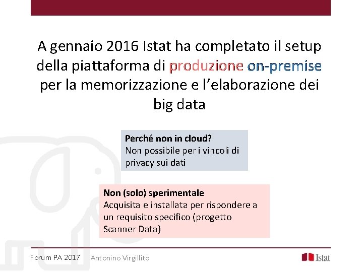 A gennaio 2016 Istat ha completato il setup della piattaforma di produzione on-premise per