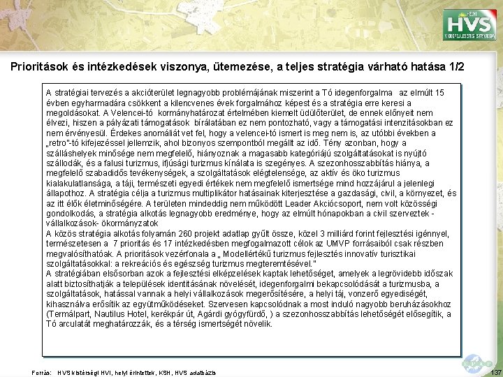 Prioritások és intézkedések viszonya, ütemezése, a teljes stratégia várható hatása 1/2 A stratégiai tervezés